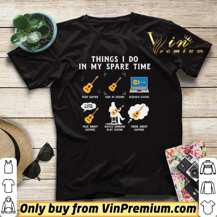 f18b8cd7 top guitar things i do in my spare time shirt sweater 4 - Top Guitar things I do in my spare time shirt sweater