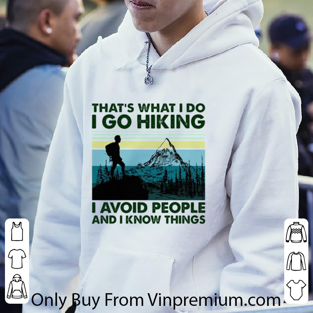 f97901ed premium that s what i do i go hiking i avoid people and i know things vintage retro shirt 4 - Premium That’s What I Do I Go Hiking I Avoid People And I Know Things Vintage Retro shirt