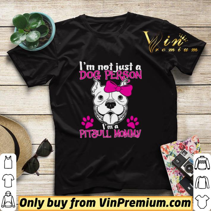 I'm Not Just A Dog Person I'm A Pitbull Mommy shirt sweater fc120176 i m not just a dog person i m a pitbull mommy shirt sweater 4 - I'm Not Just A Dog Person I'm A Pitbull Mommy shirt sweater
