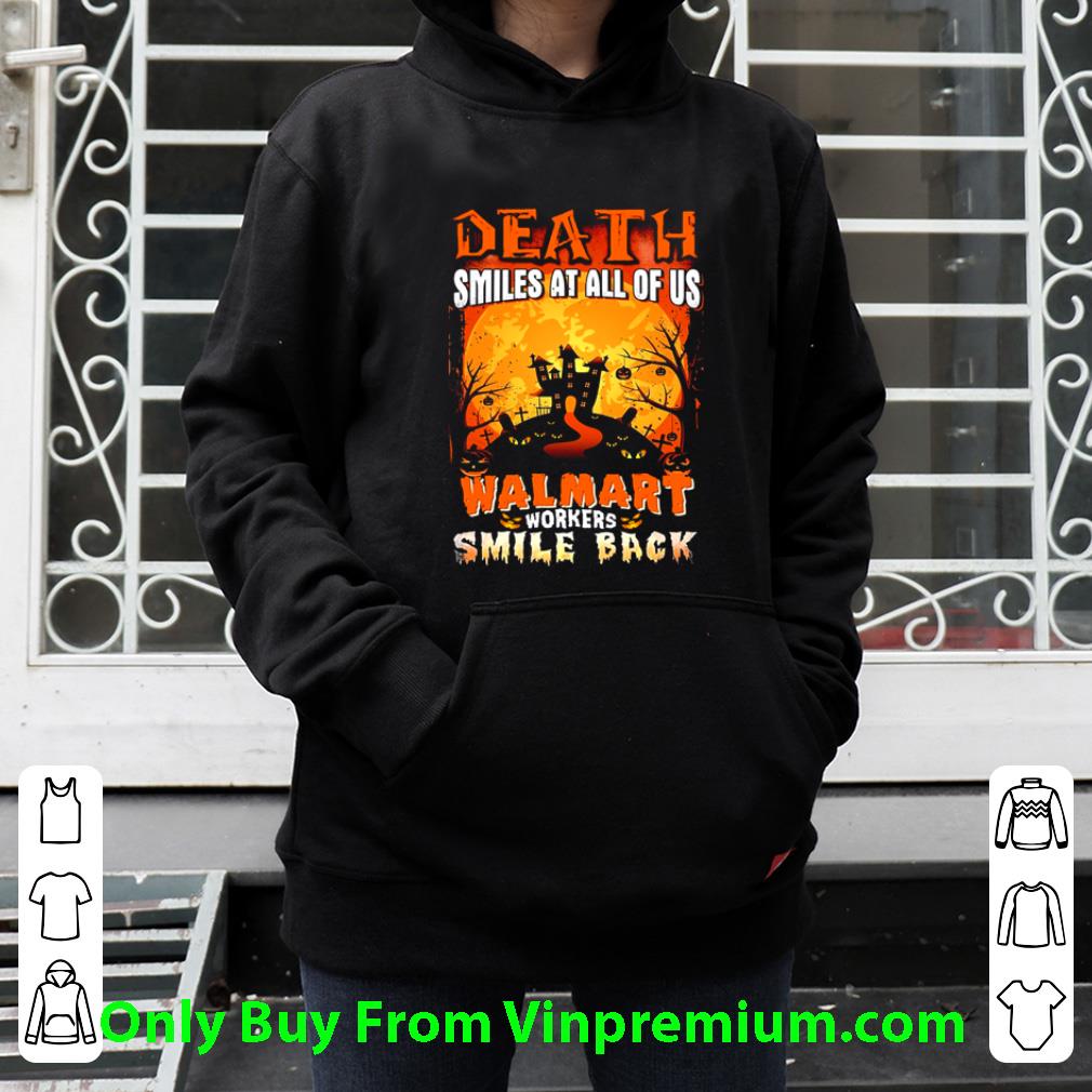 fe1fa1ec hot death smiles at all of us walmart workers smile back shirt 4 - Hot Death Smiles At All Of Us Walmart Workers Smile Back shirt
