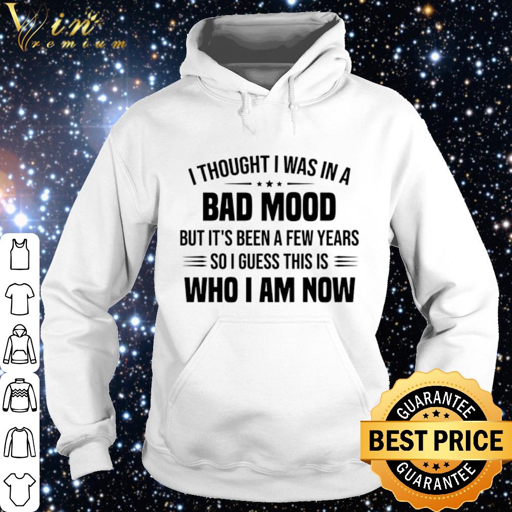 0a9aef62 official bad mood who i am now shirt 4 - Official Bad mood Who I am now shirt