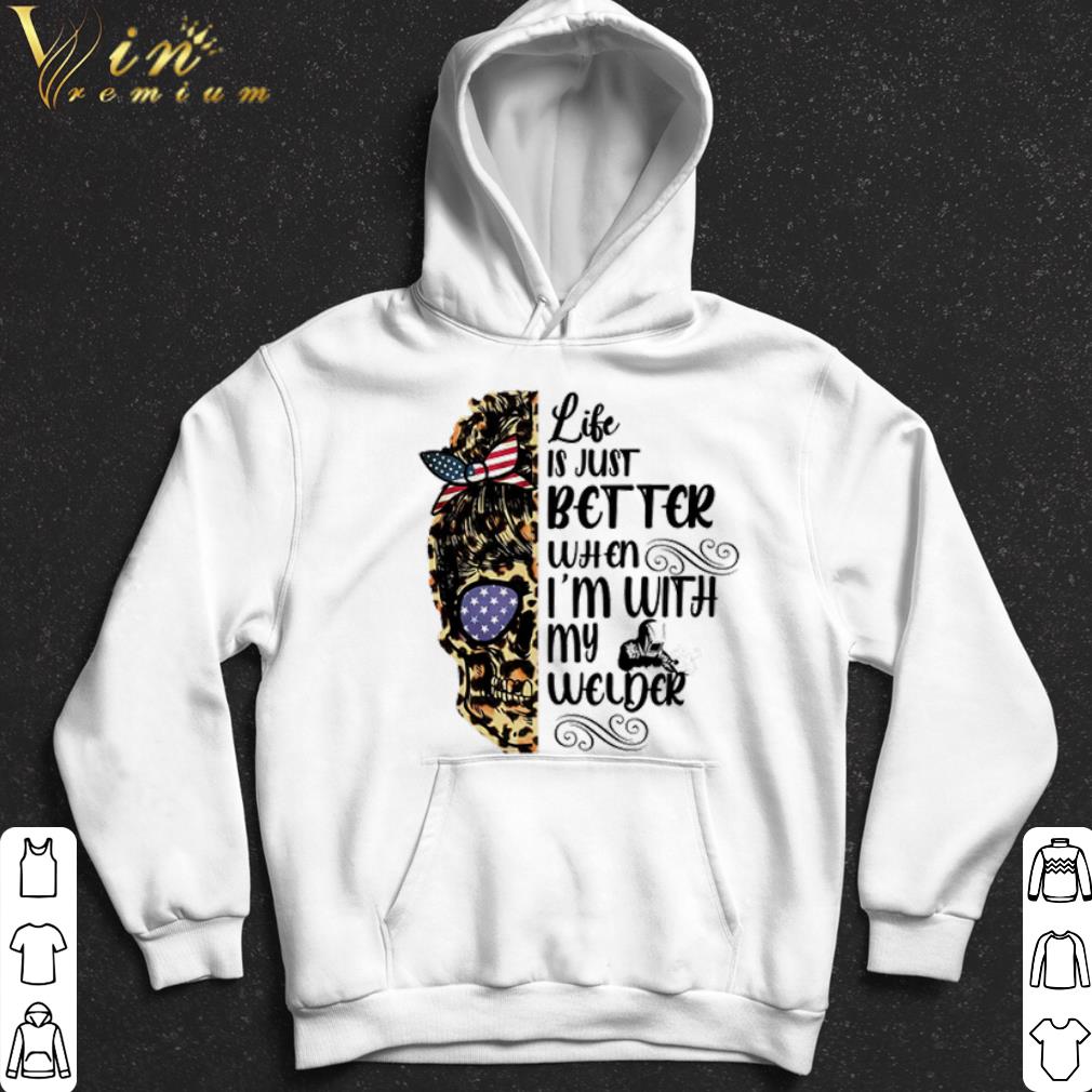 627f8b05 skull leopard life is just better when i m with my welder shirt 4 - Skull leopard life is just better when I'm with my welder shirt