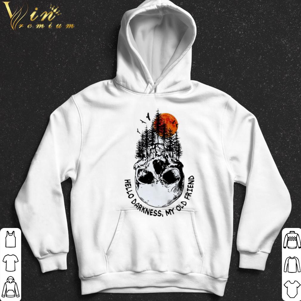 84d47a5f hello darkness my old friend skull forest sunset shirt 4 - Hello Darkness My Old Friend Skull Forest Sunset shirt