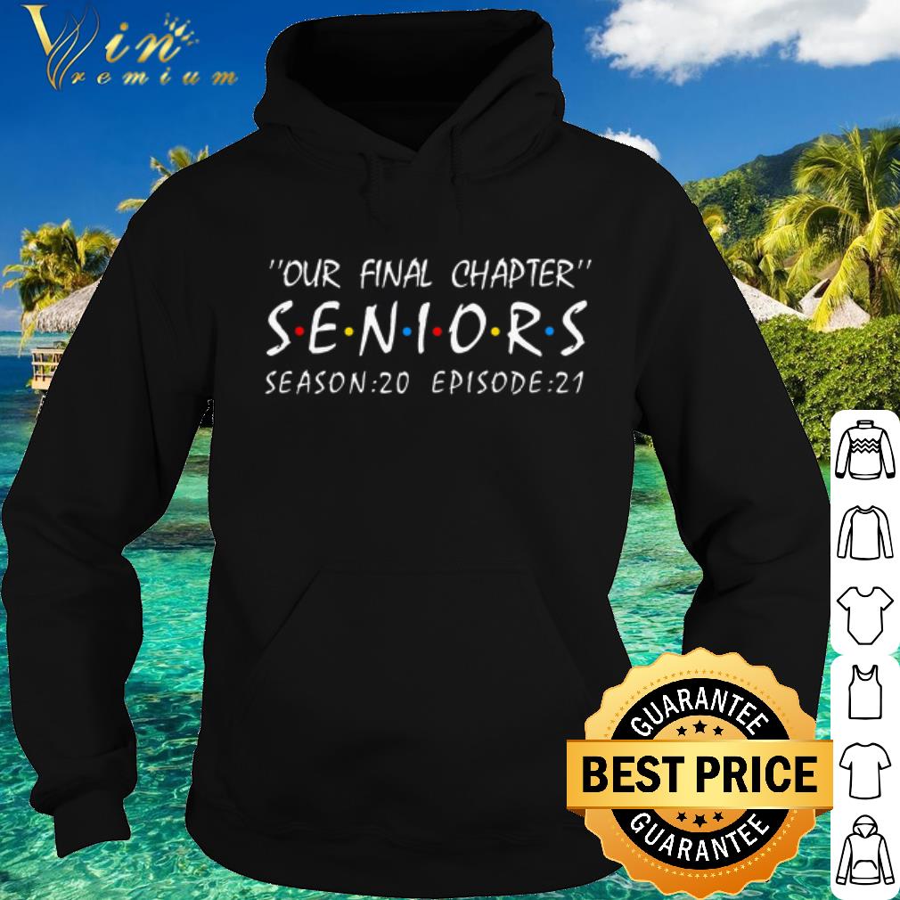 Best Our final chapter SENIORS season 20 episode 21 shirt cab8fa63 best our final chapter seniors season 20 episode 21 shirt 4 - Best Our final chapter SENIORS season 20 episode 21 shirt