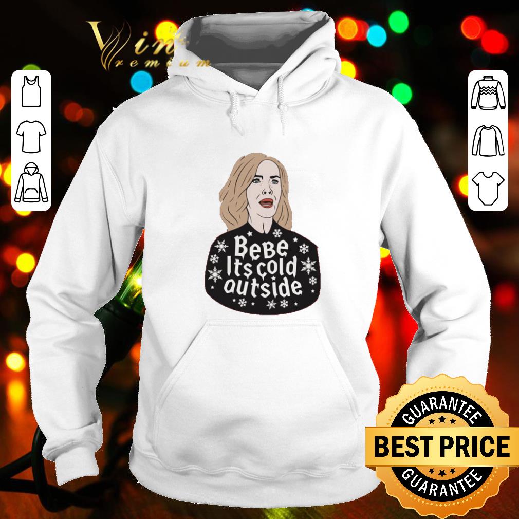 Best Moira Rose bebe it's cold outside Christmas shirt 0d45033a best moira rose bebe it s cold outside christmas shirt 4 - Best Moira Rose bebe it's cold outside Christmas shirt