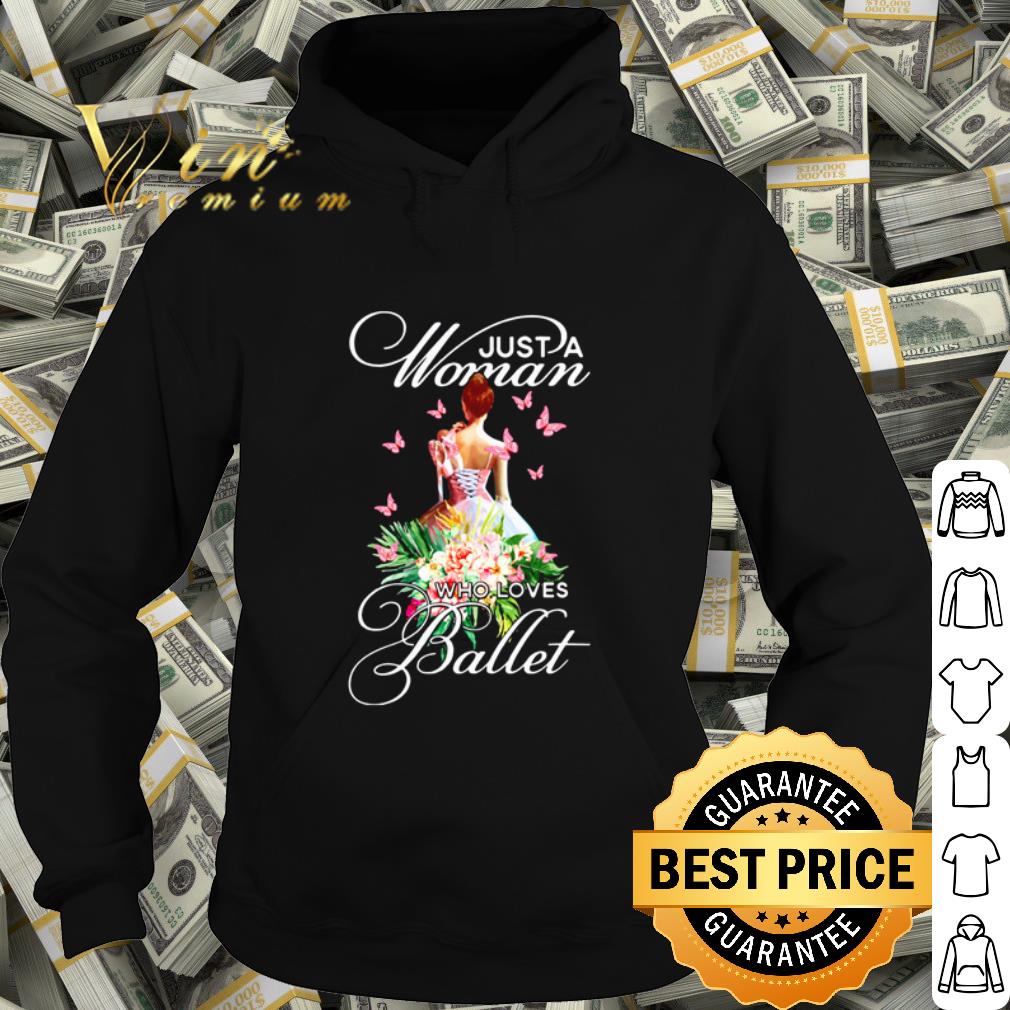 Official Just a woman who loves Ballet shirt 15f9887f official just a woman who loves ballet shirt 4 - Official Just a woman who loves Ballet shirt