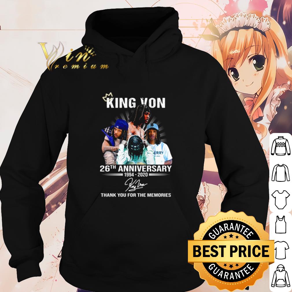 Cool King Von 26th Anniversary 1994 2020 thank you for the memories signature shirt 1e241bf7 cool king von 26th anniversary 1994 2020 thank you for the memories signature shirt 4 - Cool King Von 26th Anniversary 1994 2020 thank you for the memories signature shirt