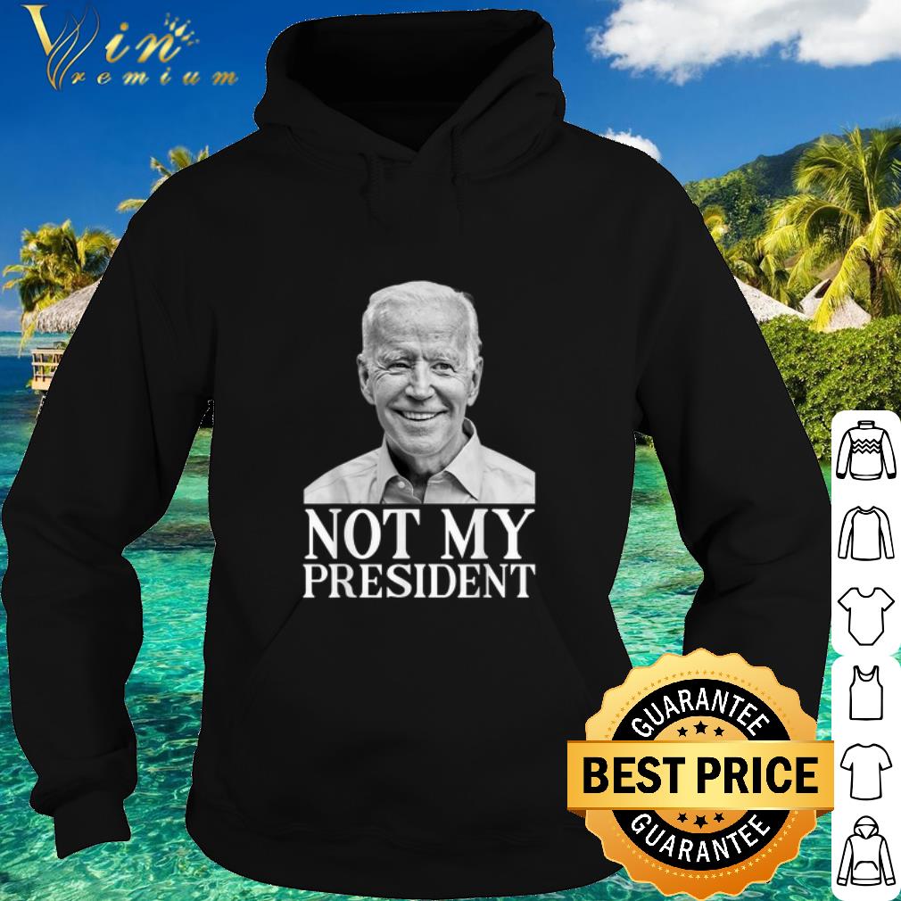 21ac00aa original joe biden not my president shirt 4 - Original Joe Biden Not My President shirt