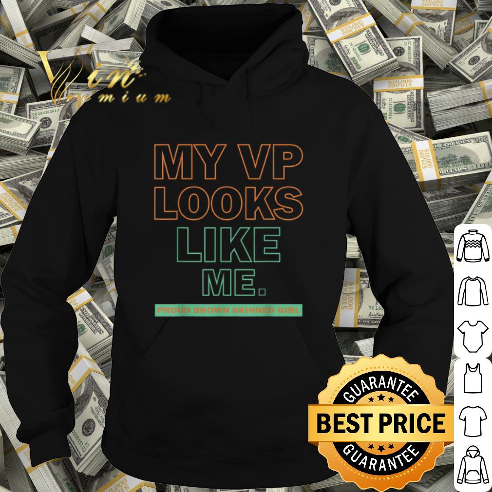491ef442 pretty my vp looks like me proud brown skinned girl shirt 4 - Pretty My VP Looks Like Me Proud Brown Skinned Girl shirt