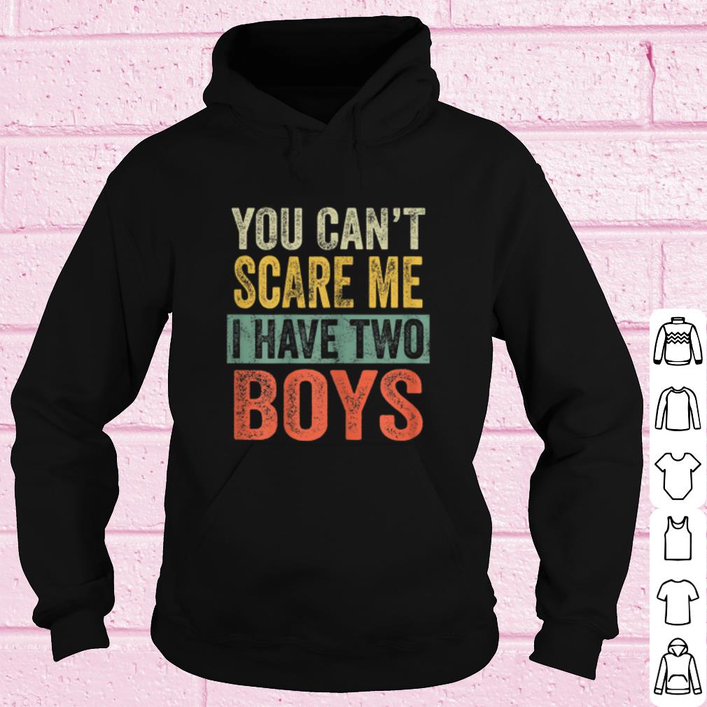 6718516d top you can t scare me i have two boys shirt 4 - Top You can't scare me i have two boys shirt