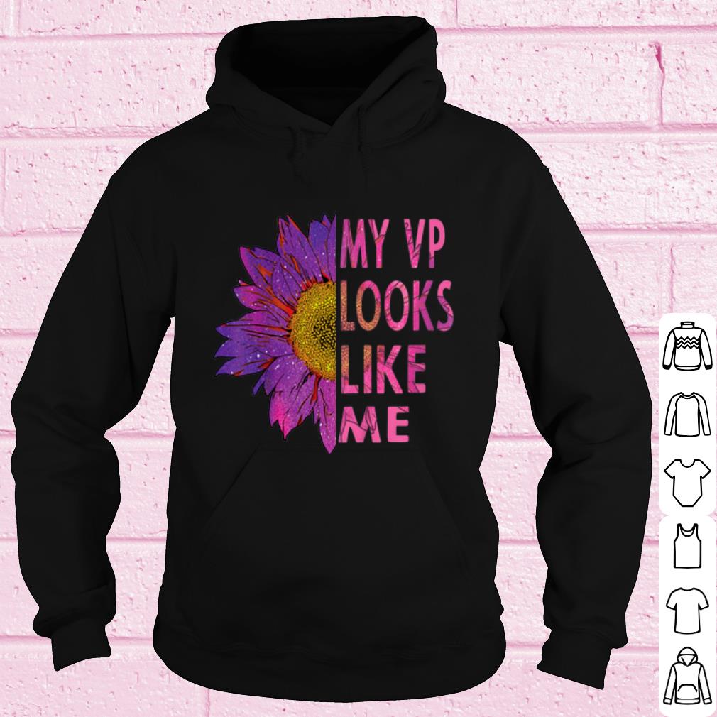 7ca57c0f official sunflower my vp looks like me shirt 4 - Official Sunflower My Vp Looks Like Me shirt