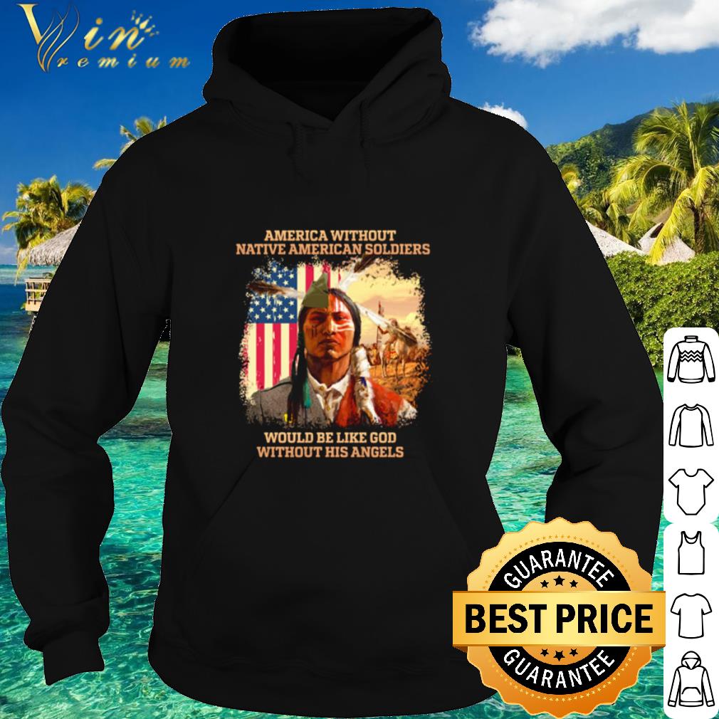 83d1f0c9 pretty america without native american soldiers would be like god shirt 4 - Pretty America without Native American soldiers would be like God shirt