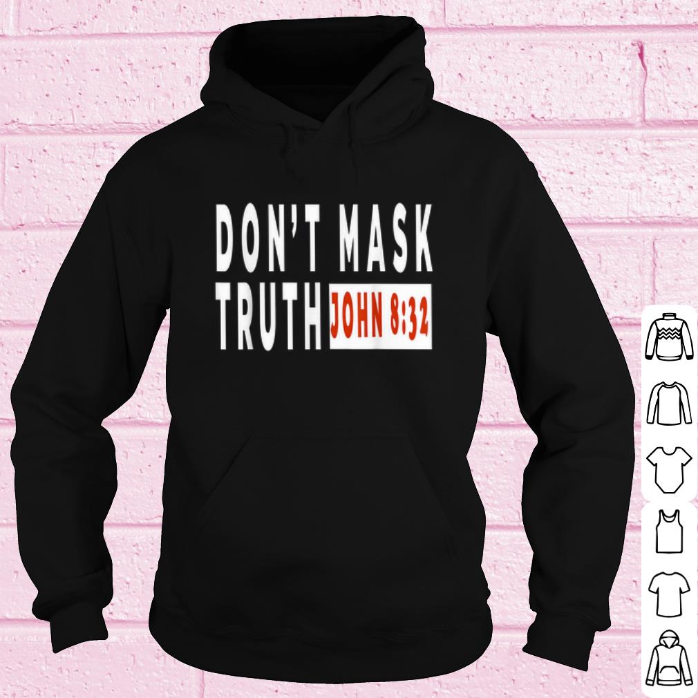 b2ba9f56 best don t mask truth john 8 32 shirt 4 - Best Don't Mask Truth John 8 32 shirt