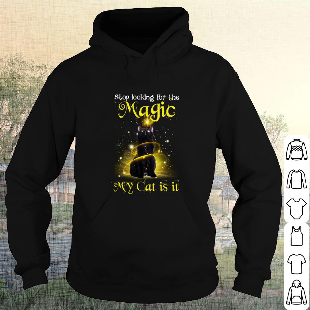 Premium Stop looking for the Magic my Cat is it shirt c10deee7 premium stop looking for the magic my cat is it shirt 4 - Premium Stop looking for the Magic my Cat is it shirt