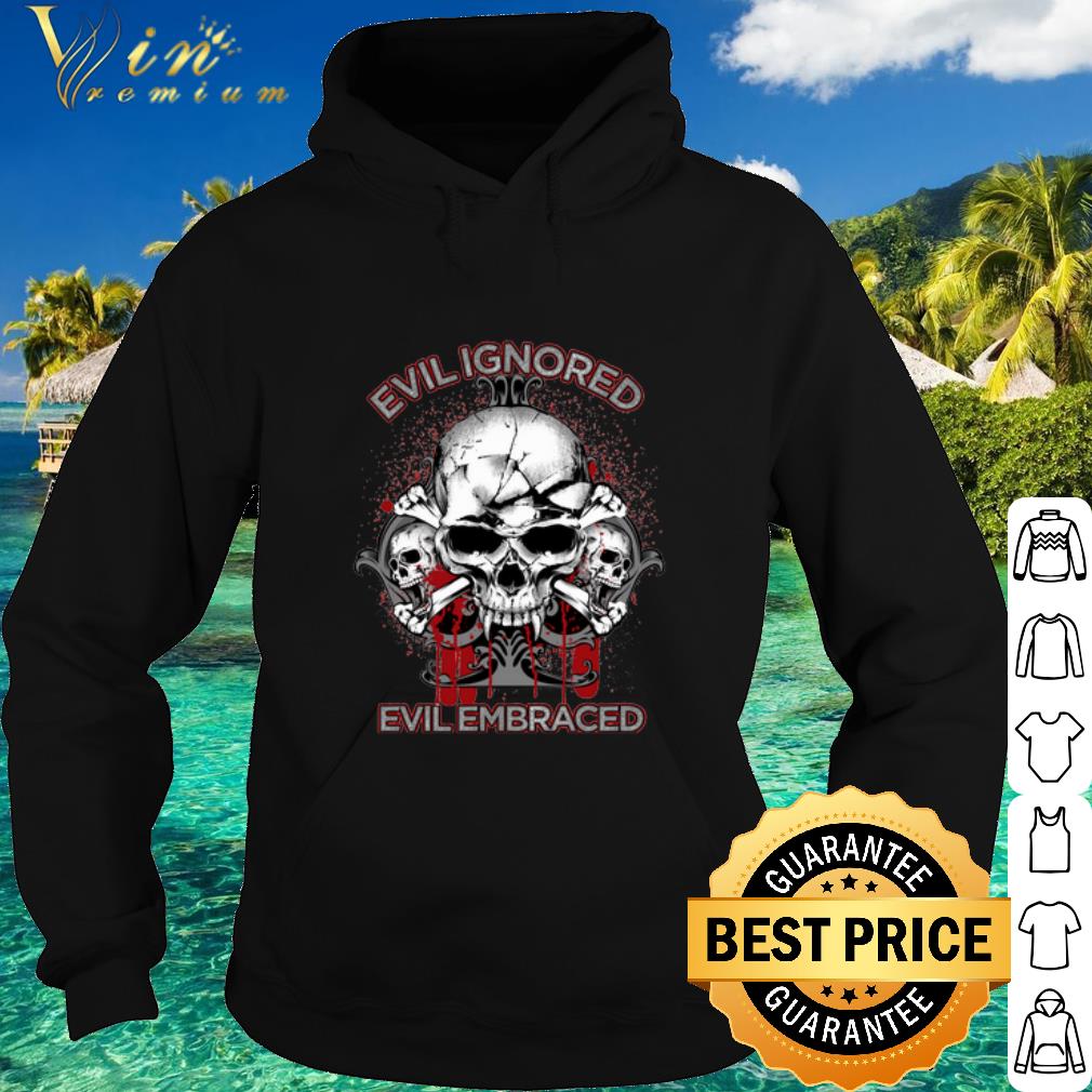 c4e153ba nice evil ignored evil embraced skull shirt 4 - Nice Evil Ignored Evil Embraced Skull shirt