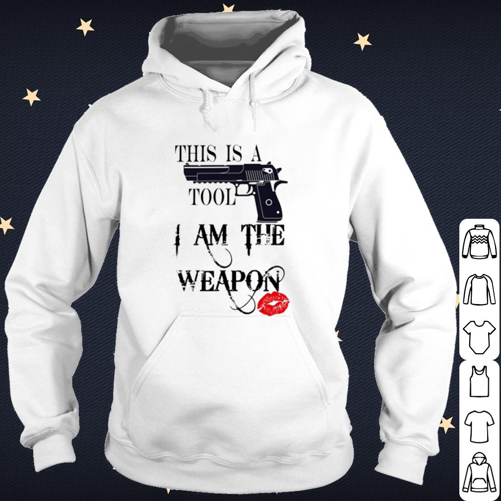 Official Gun this is a tool I am the weapon shirt d15989ad official gun this is a tool i am the weapon shirt 4 - Official Gun this is a tool I am the weapon shirt