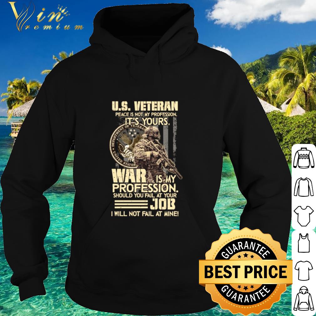 Premium US veteran peace is not my profession it's yours war is my profession shirt dcfb82e0 premium us veteran peace is not my profession it s yours war is my profession shirt 4 - Premium US veteran peace is not my profession it's yours war is my profession shirt