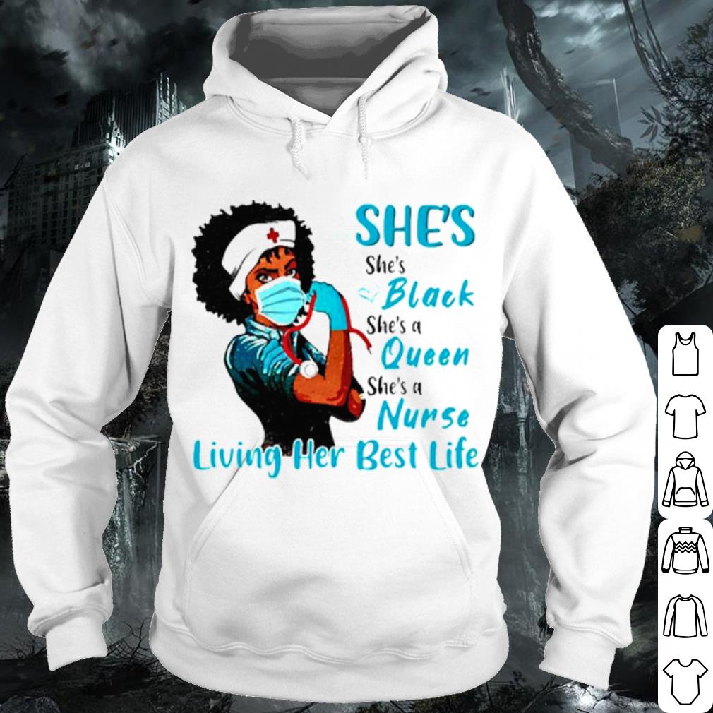 Original She's Black Queen Nurse Strong living her best life shirt de8b1aca original she s black queen nurse strong living her best life shirt 4 - Original She's Black Queen Nurse Strong living her best life shirt