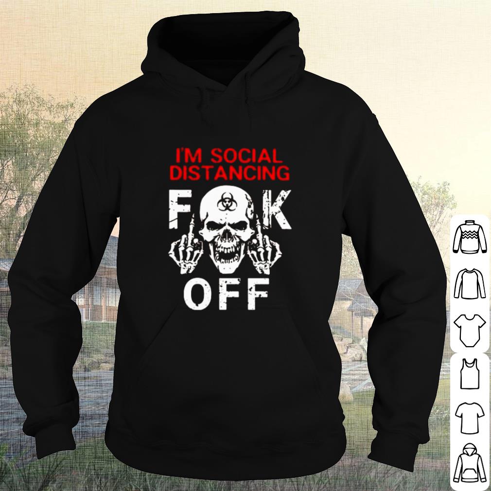 Premium Skull I'm social distancing fuck off shirt e9027941 premium skull i m social distancing fuck off shirt 4 - Premium Skull I'm social distancing fuck off shirt