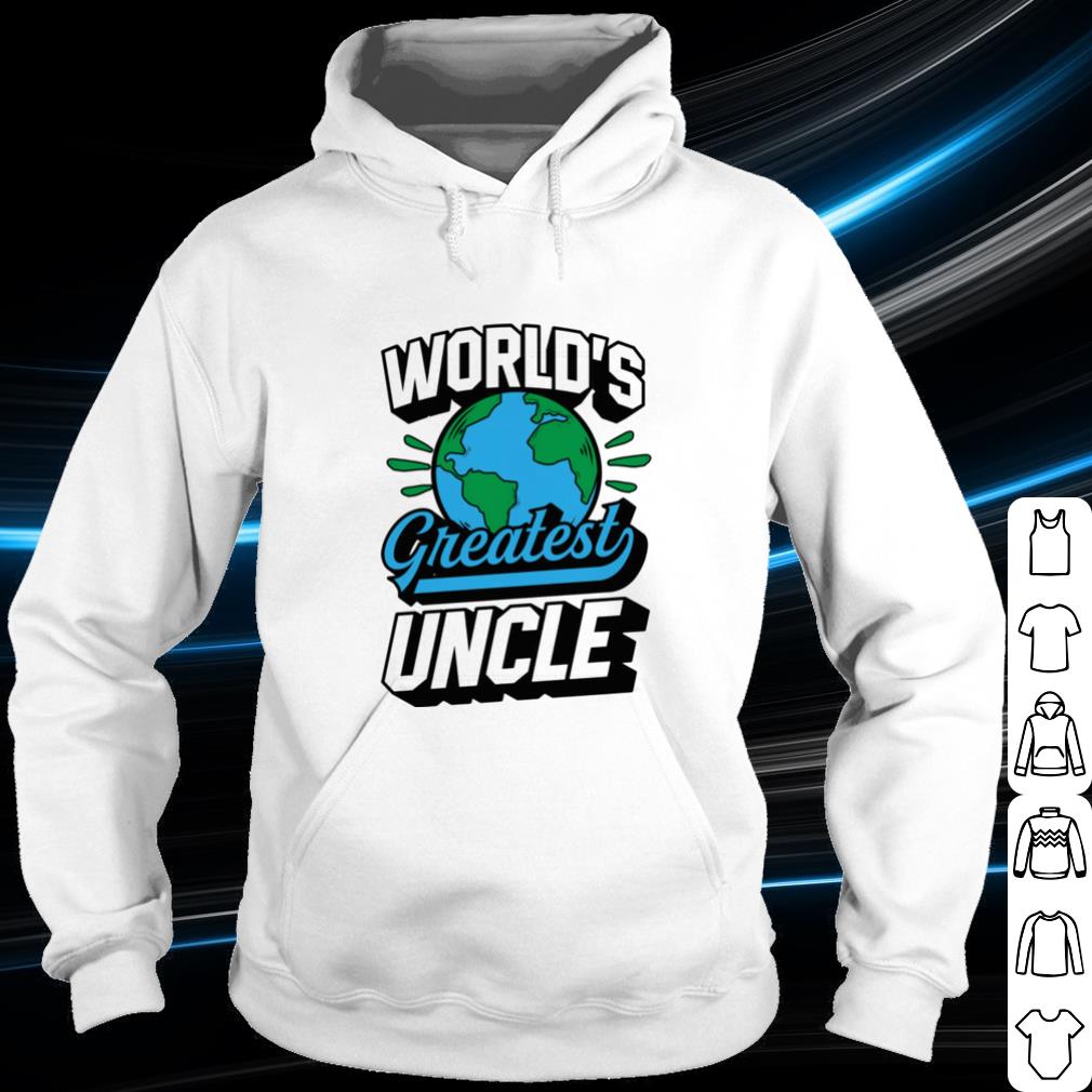 eabd9b1d nice worlds greatest uncle shirt 4 - Nice Worlds Greatest Uncle shirt
