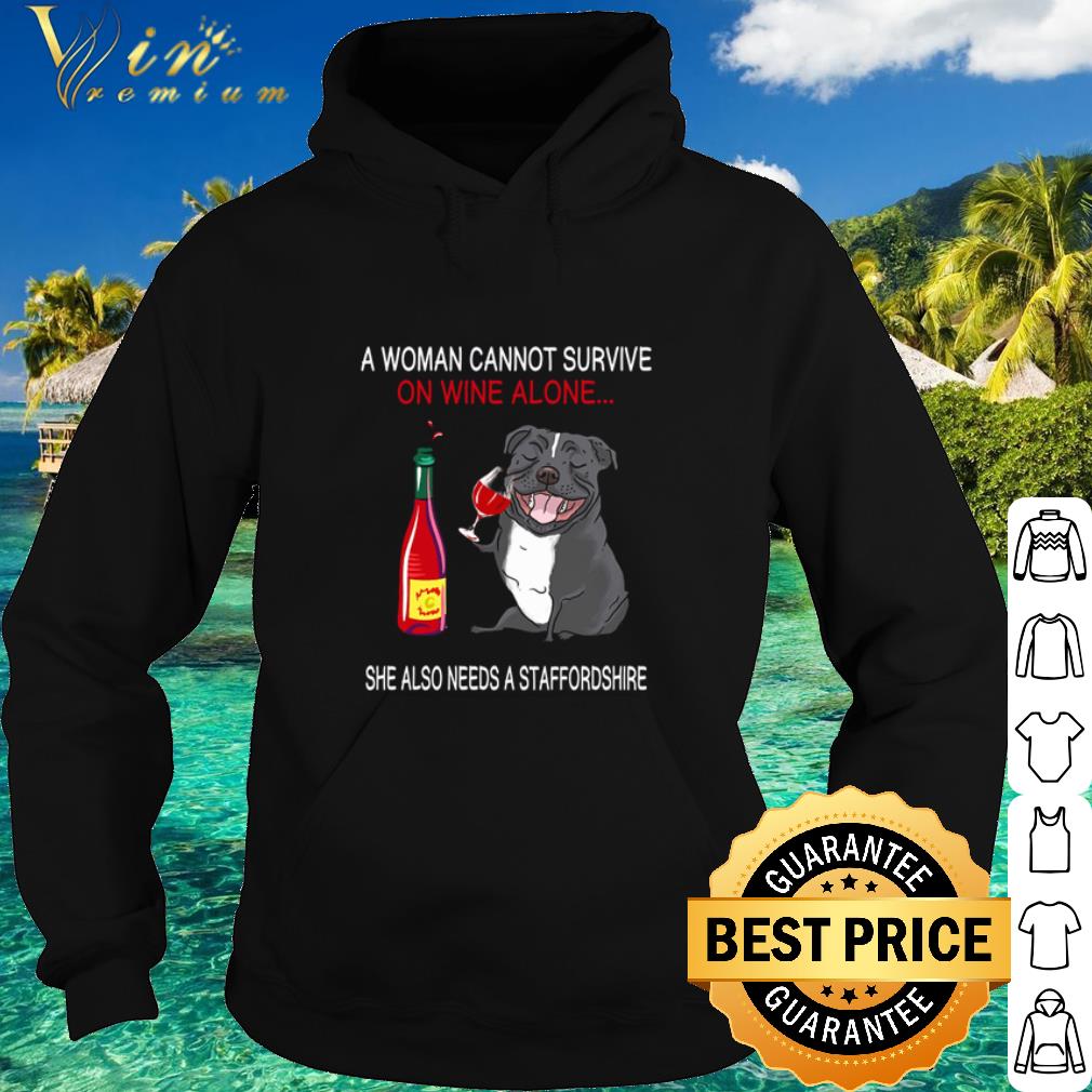 f20ab901 pretty a woman cannot survive on wine alone she also needs a staffordshire shirt 4 - Pretty A woman cannot survive on wine alone she also needs a Staffordshire shirt