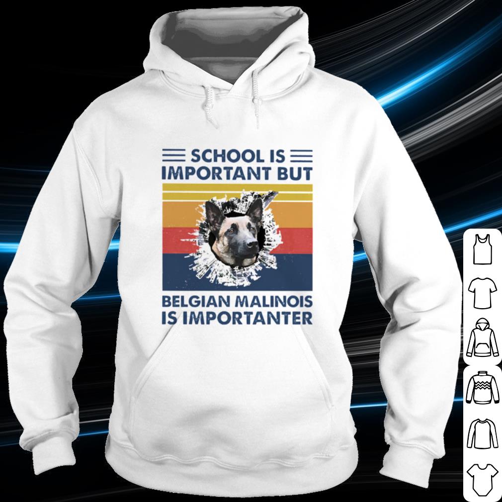 1ef44795 best school is important but belgian malinois is importanter vintage shirt 4 - Best School is important but Belgian Malinois is importanter vintage shirt