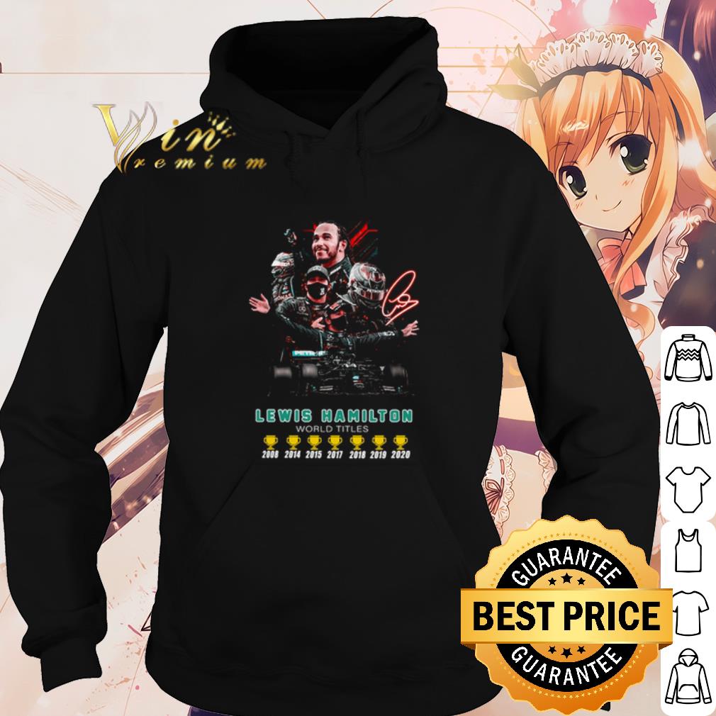 Official Lewis Hamilton World Titles Cup 2008 2020 Signature shirt 2be02fc8 official lewis hamilton world titles cup 2008 2020 signature shirt 4 - Official Lewis Hamilton World Titles Cup 2008 2020 Signature shirt