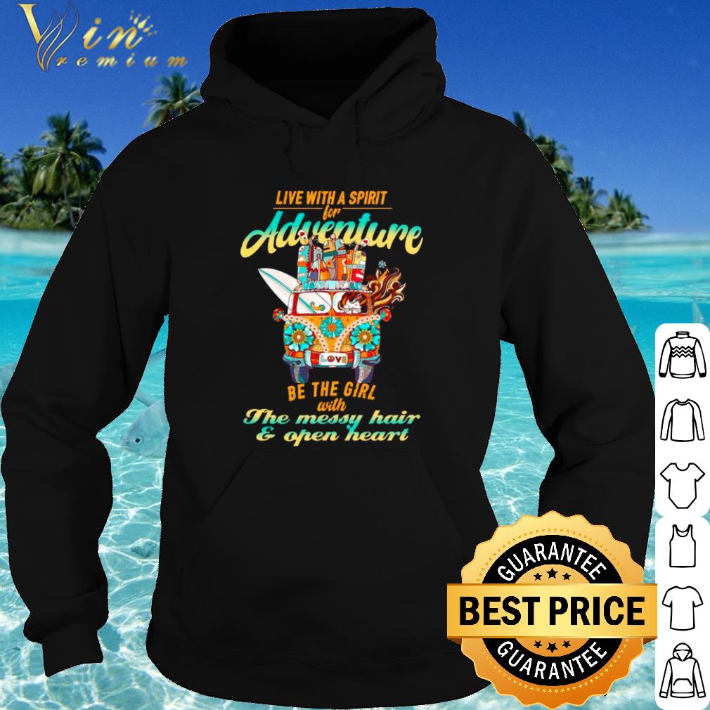 Nice Live With A Spirit For Adventure Be The Girl With The Messy Hair shirt 30fba423 nice live with a spirit for adventure be the girl with the messy hair shirt 4 - Nice Live With A Spirit For Adventure Be The Girl With The Messy Hair shirt