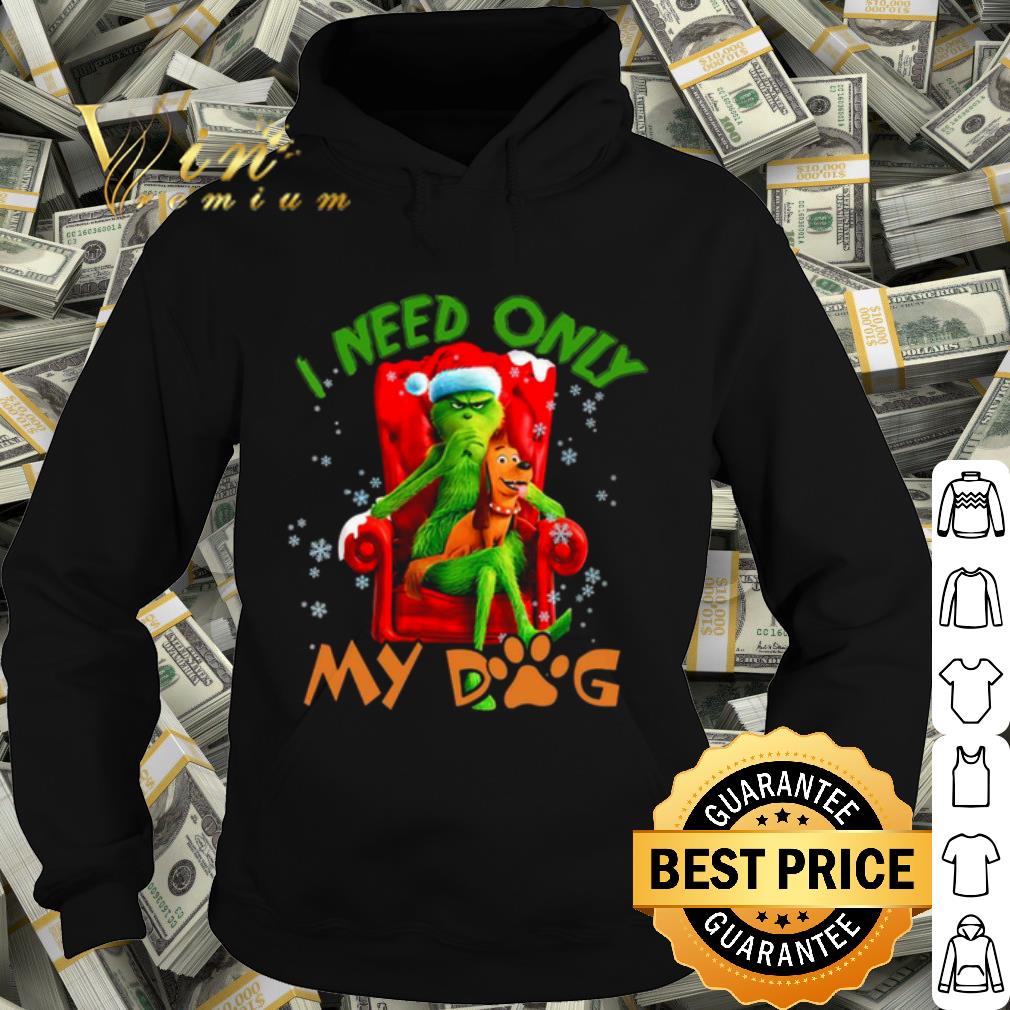 Official The Grinch Need Only My Dog Merry Christmas shirt 381e58ec official the grinch need only my dog merry christmas shirt 4 - Official The Grinch Need Only My Dog Merry Christmas shirt