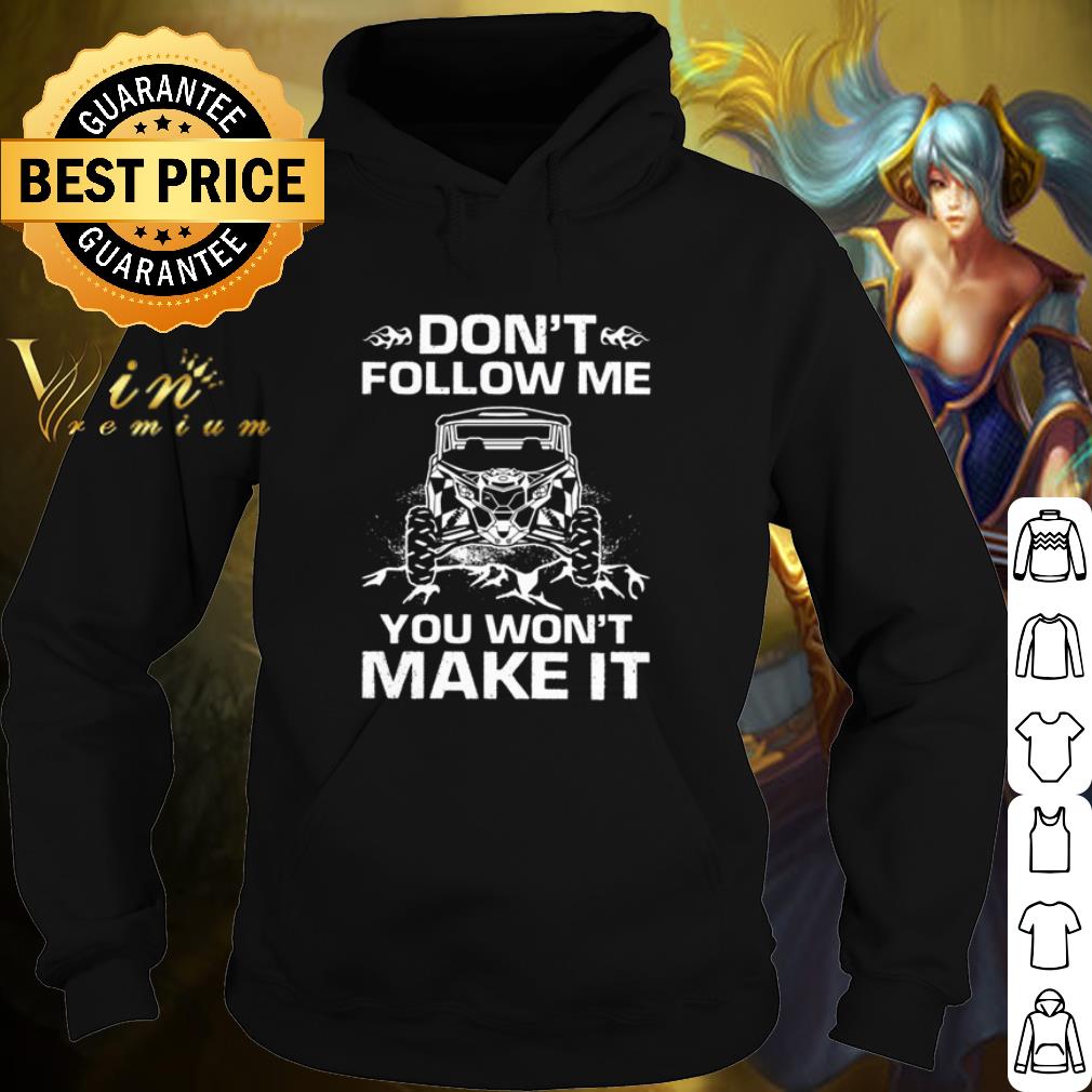 3f357fbc top utv don t follow me you won t make it shirt 4 - Top UTV don’t follow me you won’t make it shirt
