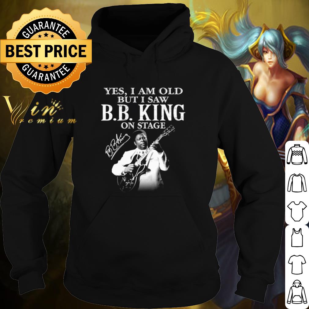 4ac440fb cool yes i am old but i saw bb king on stage signature shirt 4 - Cool Yes I Am Old But I Saw Bb King On Stage Signature shirt