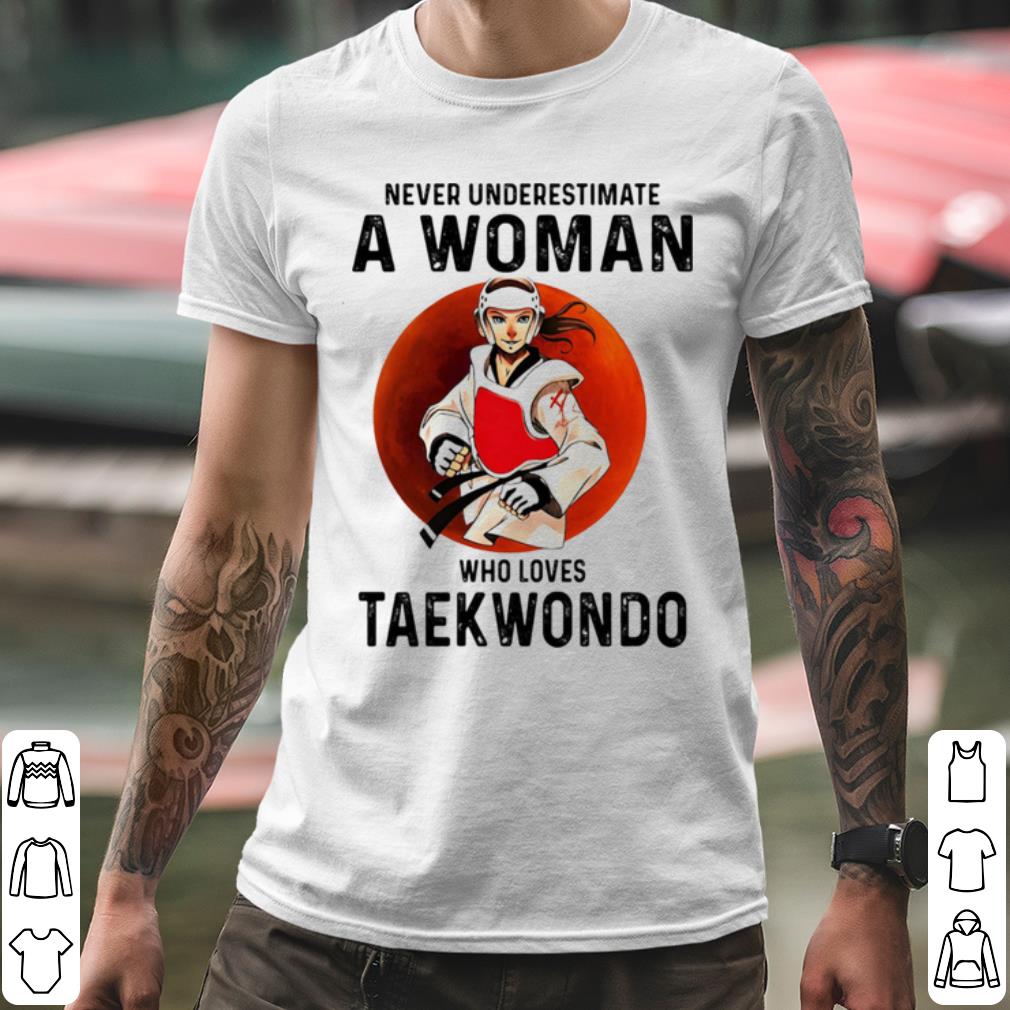 Best Never Underestimate A Woman Who Loves Taekwondo Vintage shirt 57ee1dd3 best never underestimate a woman who loves taekwondo vintage shirt 4 - Best Never Underestimate A Woman Who Loves Taekwondo Vintage shirt