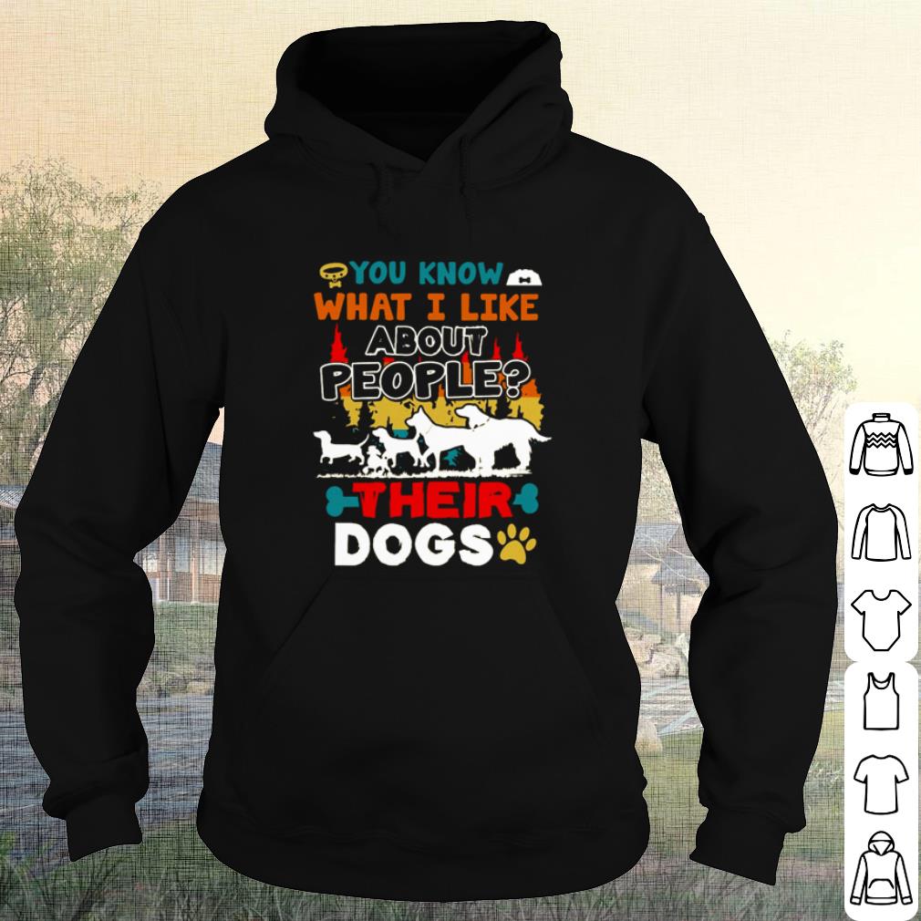 Official You know what I like about people their dogs shirt 5b15f654 official you know what i like about people their dogs shirt 4 - Official You know what I like about people their dogs shirt
