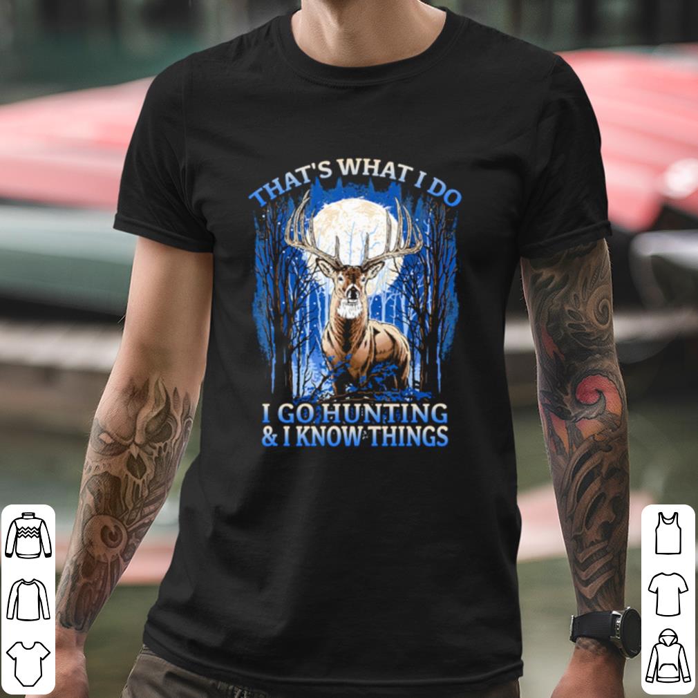 61b444b4 best that s what i do i go hunting and i know things shirt 4 - Best That's What I Do I Go Hunting And I Know Things shirt