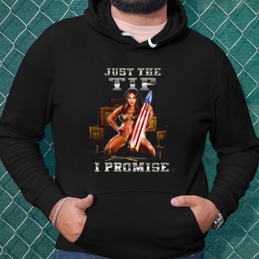 Nice Just The Tip I Promise shirt 6cdb1da0 nice just the tip i promise shirt 4 - Nice Just The Tip I Promise shirt