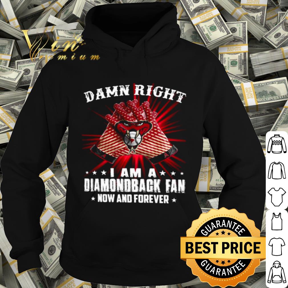 Premium Damn Right I Am A Diamondback Fan Now And Forever shirt 75426d30 premium damn right i am a diamondback fan now and forever shirt 4 - Premium Damn Right I Am A Diamondback Fan Now And Forever shirt