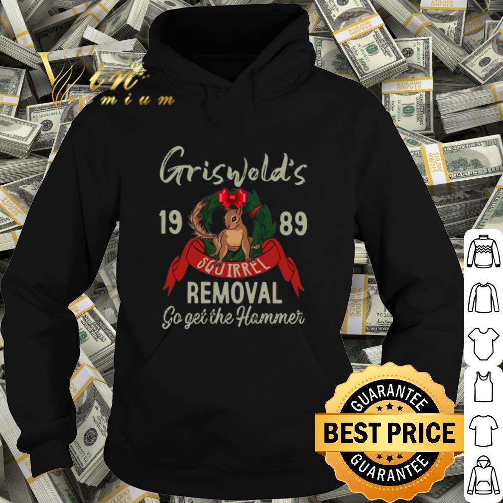 Premium Griswold's 1989 Squirrel Removal Go Get The Hammer shirt 8225a2a1 premium griswold s 1989 squirrel removal go get the hammer shirt 4 - Premium Griswold's 1989 Squirrel Removal Go Get The Hammer shirt