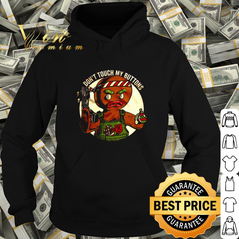 960fce23 premium gingerbread don t touch my buttons shirt 4 - Premium Gingerbread don't touch my buttons shirt