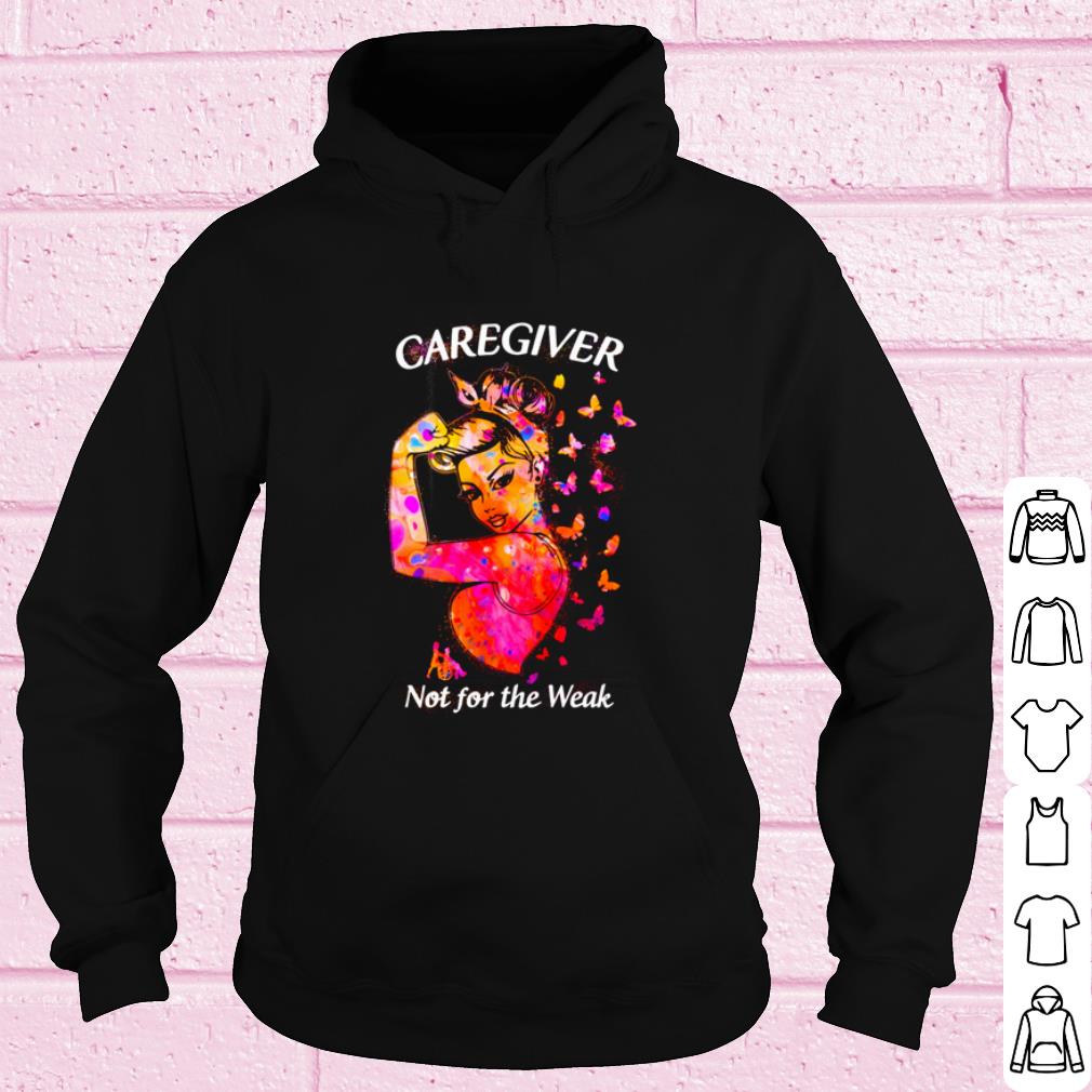 a927e5e7 best strong girl caregiver not for the weak shirt 4 - Best Strong girl caregiver not for the weak shirt