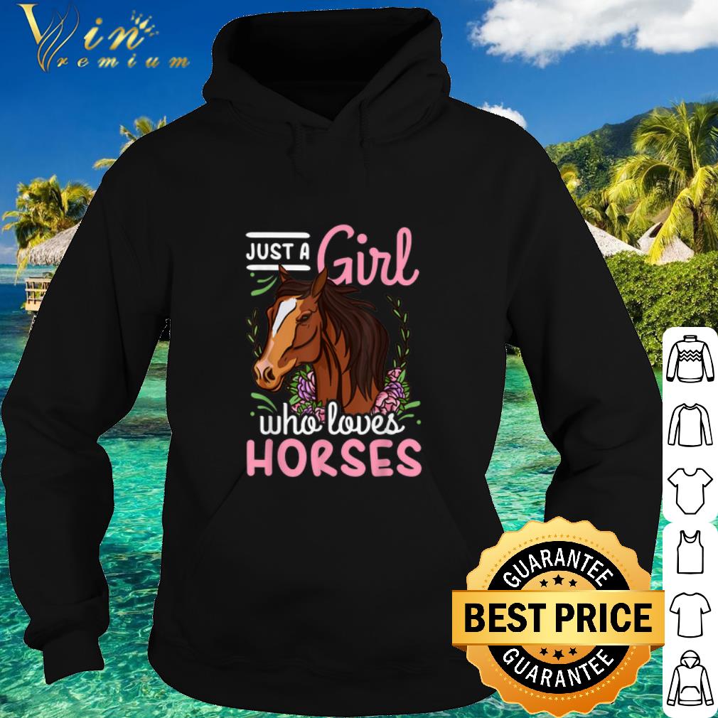 Nice Horse Just a Girl Who Loves shirt cb7e0349 nice horse just a girl who loves shirt 4 - Nice Horse Just a Girl Who Loves shirt