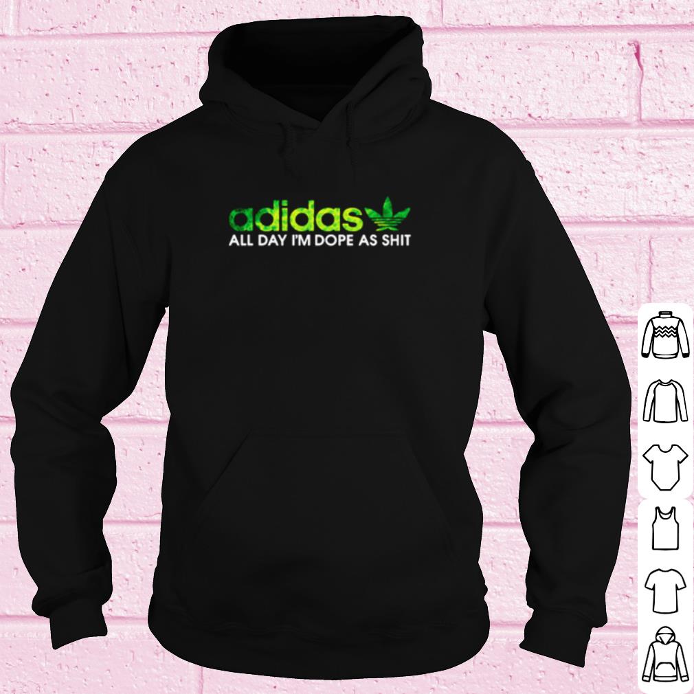 Best Weed adidas all day I'm dope as shit shirt ded1a5d1 best weed adidas all day i m dope as shit shirt 4 - Best Weed adidas all day I'm dope as shit shirt