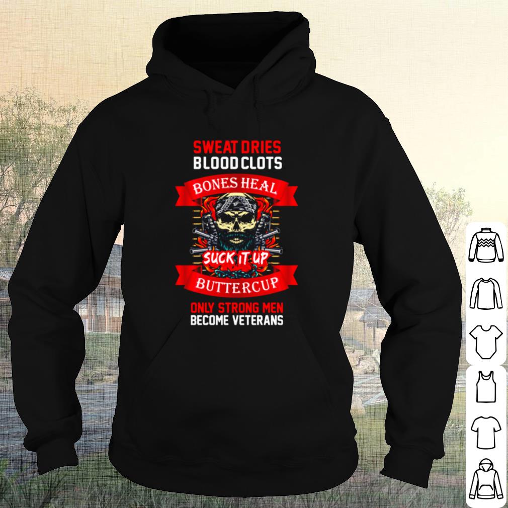 Official Veteran sweat dries blood clots bones heal buttercup shirt e0ca8cb0 official veteran sweat dries blood clots bones heal buttercup shirt 4 - Official Veteran sweat dries blood clots bones heal buttercup shirt