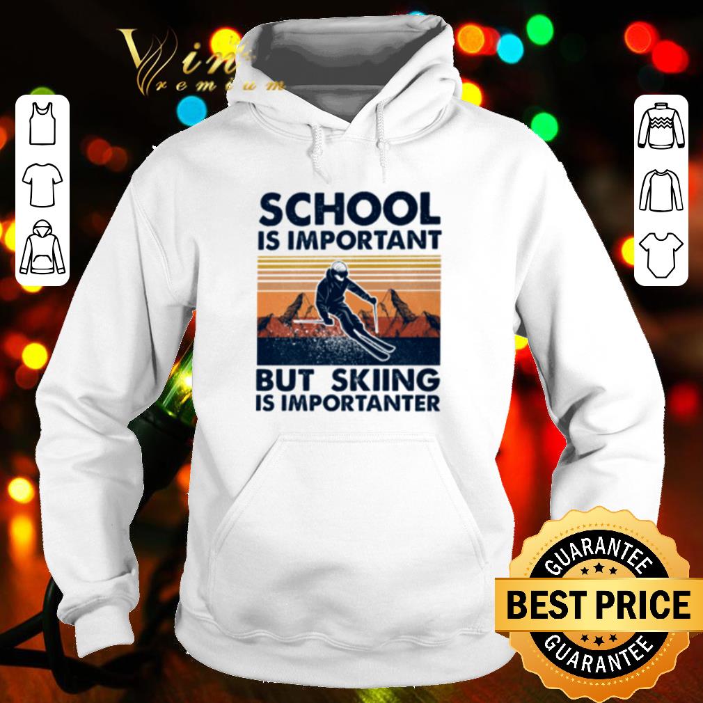 Premium School Is Important But Skiing Is Importanter Vintage shirt 052ffe10 premium school is important but skiing is importanter vintage shirt 4 - Premium School Is Important But Skiing Is Importanter Vintage shirt