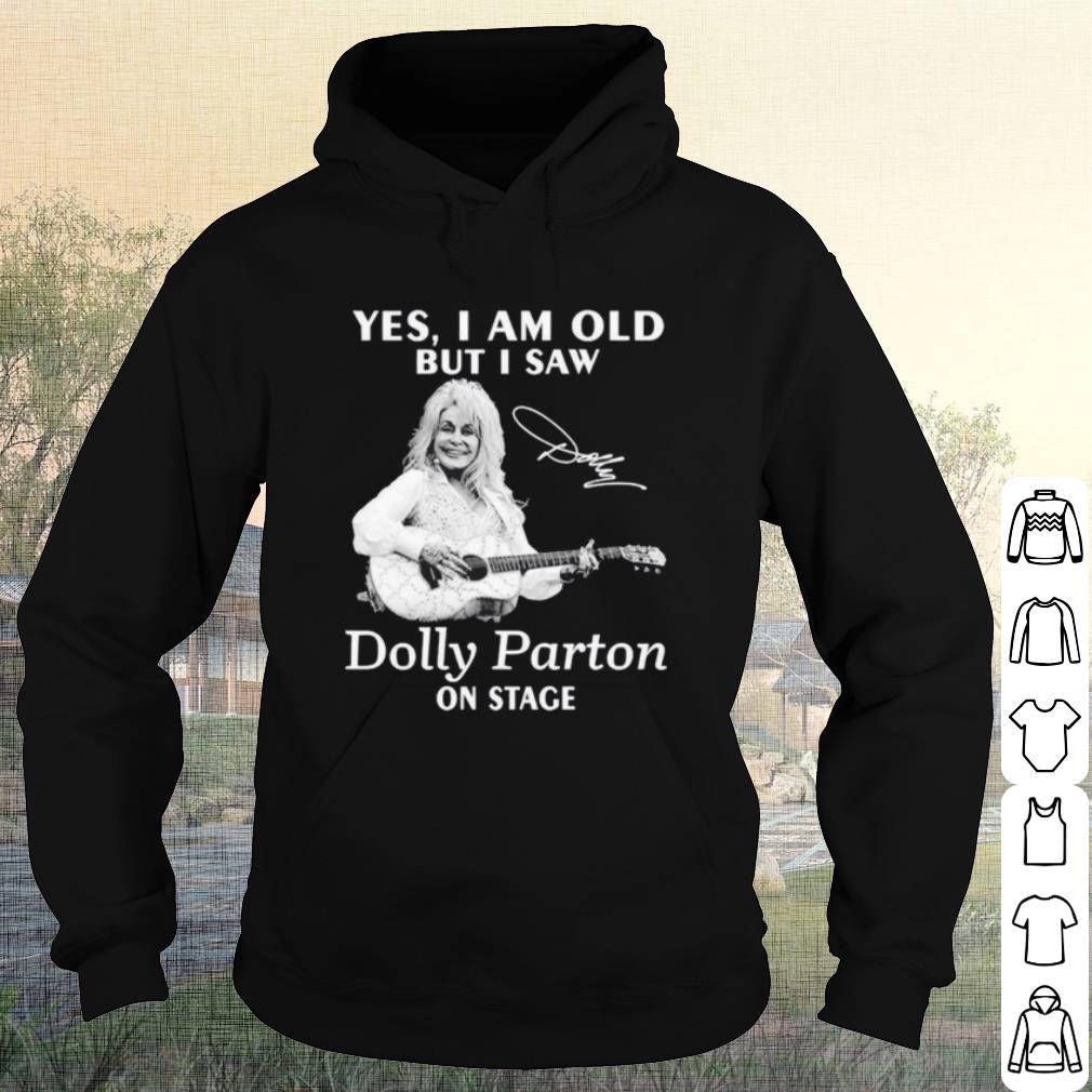 0bdd93f3 nice yes i am old but i saw dolly parton on stage signature shirt 4 - Nice Yes I Am Old But I Saw Dolly Parton On Stage Signature shirt