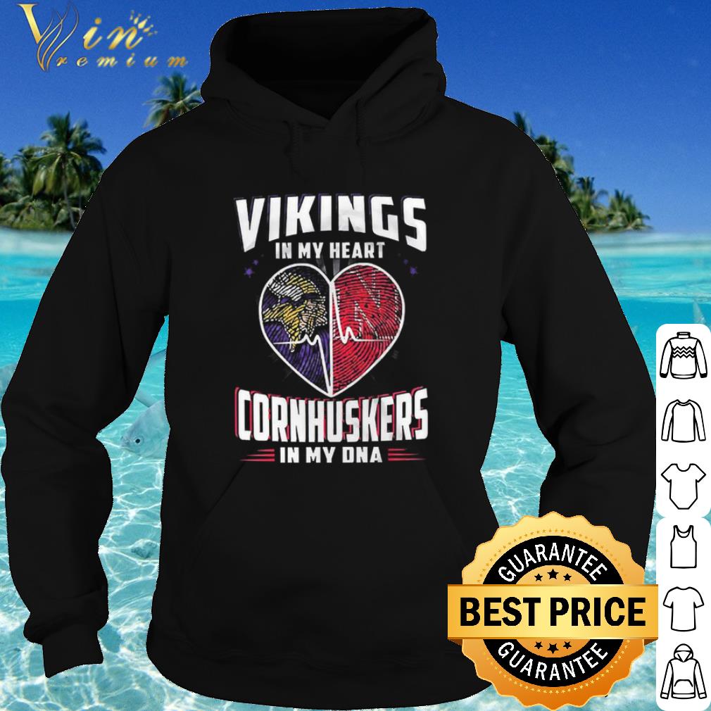 10a62e2f premium vikings in my heart cornhuskers in my dna shirt 4 - Premium Vikings In My Heart Cornhuskers In My DNA shirt