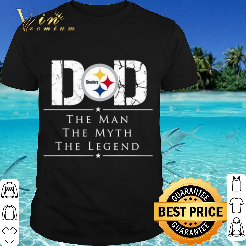 Official Dad Pittsburgh Steelers Football The Man The Myth The Legend shirt Official Dad Pittsburgh Steelers Football The Man The Myth The Legend shirt
