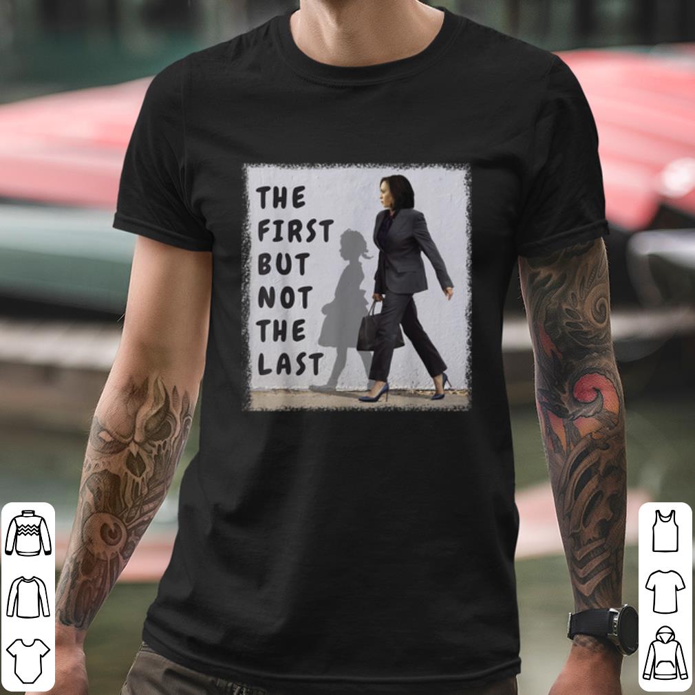 185389b2 official kamala harris the first but not the last shirt 4 - Official Kamala Harris The First But Not The Last shirt