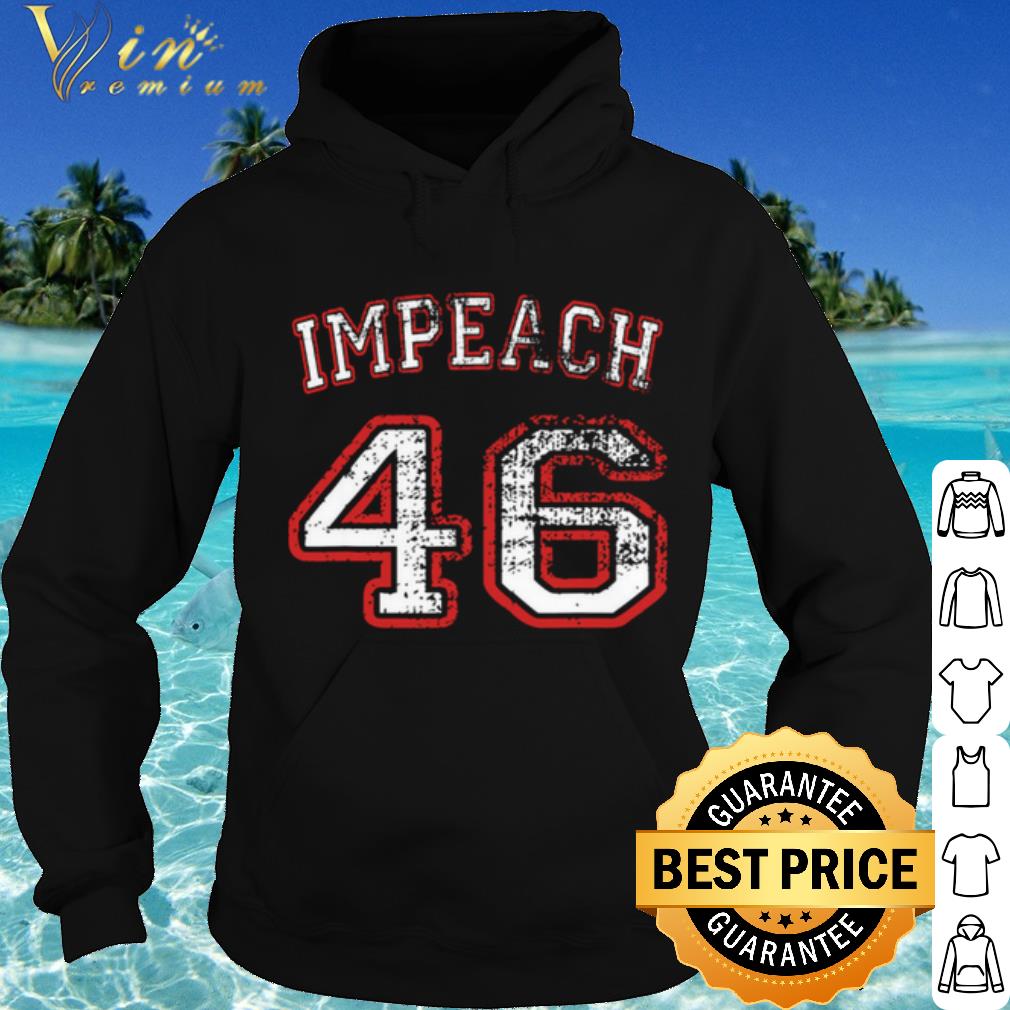 Premium Impeach 46 Anti Biden shirt 24a124e3 premium impeach 46 anti biden shirt 4 - Premium Impeach 46 Anti Biden shirt