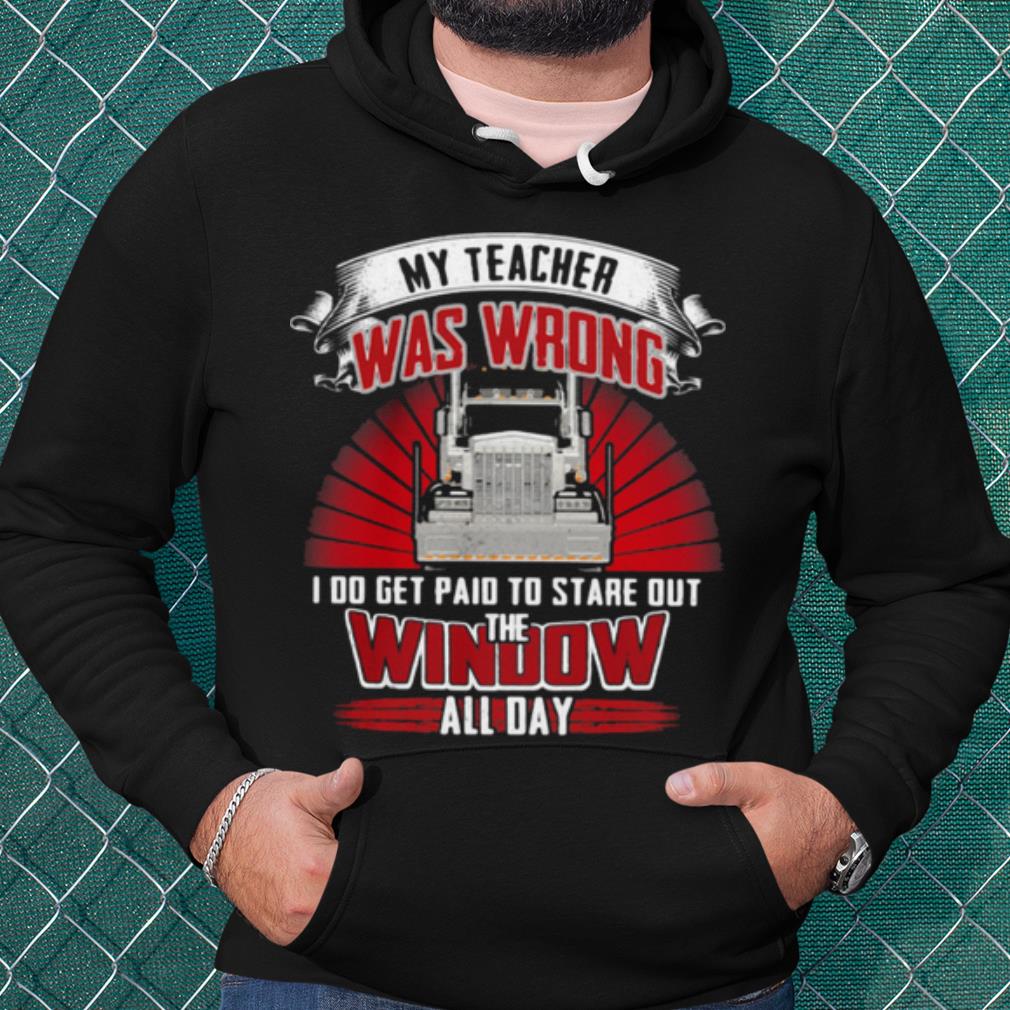 4295ef72 nice my teacher was wrong i do get paid to state out window all day benz shirt 4 - Nice My Teacher Was Wrong I Do Get Paid To State Out Window All Day Benz shirt