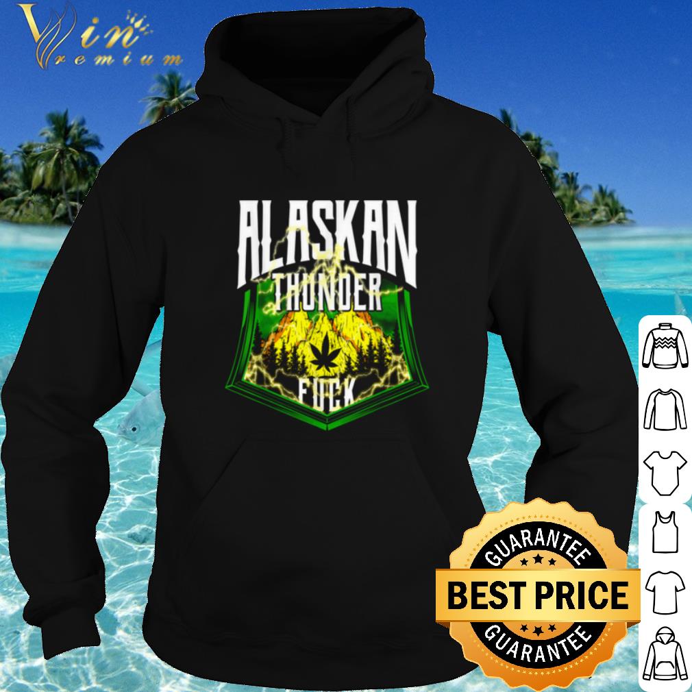 Premium Alaskan Thunder Fuck Marijuana Strain Alaska shirt 7c5ba2d5 premium alaskan thunder fuck marijuana strain alaska shirt 4 - Premium Alaskan Thunder Fuck Marijuana Strain Alaska shirt